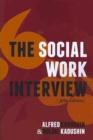 The Social Work Interview : Fifth Edition - Book