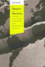 The Primacy of the Political : A History of Political Thought from the Greeks to the French and American Revolutions - Book