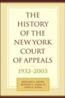 The History of the New York Court of Appeals : 1932-2003 - Book