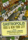 Gastropolis : Food and New York City - Book