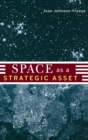Space as a Strategic Asset - Book