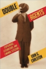 Double Agents : Espionage, Literature, and Liminal Citizens - Book