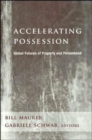 Accelerating Possession : Global Futures of Property and Personhood - Book