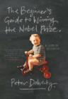 The Beginner's Guide to Winning the Nobel Prize : Advice for Young Scientists - Book