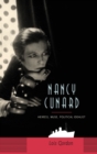 Nancy Cunard : Heiress, Muse, Political Idealist - Book