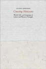 Crossing Horizons : World, Self, and Language in Indian and Western Thought - Book