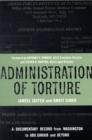 Administration of Torture : A Documentary Record from Washington to Abu Ghraib and Beyond - Book