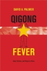 Qigong Fever : Body, Science, and Utopia in China - Book