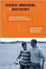 Parental Monitoring of Adolescents : Current Perspectives for Researchers and Practitioners - Book