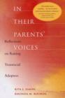In Their Parents' Voices : Reflections on Raising Transracial Adoptees - Book