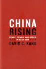 China Rising : Peace, Power, and Order in East Asia - Book