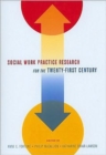 Social Work Practice Research for the Twenty-First Century - Book