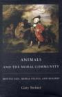 Animals and the Moral Community : Mental Life, Moral Status, and Kinship - Book