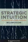Strategic Intuition : The Creative Spark in Human Achievement - Book