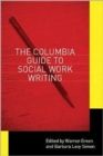 The Columbia Guide to Social Work Writing - Book