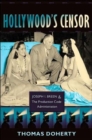 Hollywood's Censor : Joseph I. Breen and the Production Code Administration - Book