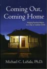 Coming Out, Coming Home : Helping Families Adjust to a Gay or Lesbian Child - Book