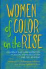 Women of Color on the Rise : Leadership and Administration in Social Work Education and the Academy - Book
