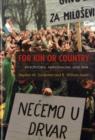 For Kin or Country : Xenophobia, Nationalism, and War - Book