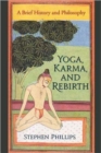 Yoga, Karma, and Rebirth : A Brief History and Philosophy - Book