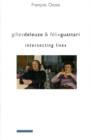 Gilles Deleuze and Felix Guattari : Intersecting Lives - Book