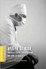Health at Risk : America's Ailing Health System-and How to Heal It - Book