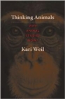 Thinking Animals : Why Animal Studies Now? - Book
