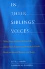 In Their Siblings’ Voices : White Non-Adopted Siblings Talk About Their Experiences Being Raised with Black and Biracial Brothers and Sisters - Book