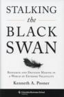 Stalking the Black Swan : Research and Decision Making in a World of Extreme Volatility - Book