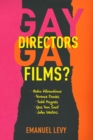 Gay Directors, Gay Films? : Pedro Almodovar, Terence Davies, Todd Haynes, Gus Van Sant, John Waters - Book