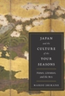 Japan and the Culture of the Four Seasons : Nature, Literature, and the Arts - Book