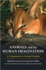 Animals and the Human Imagination : A Companion to Animal Studies - Book