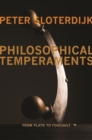 Philosophical Temperaments : From Plato to Foucault - Book