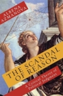 The Scandal of Reason : A Critical Theory of Political Judgment - Book