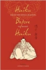 Haiku Before Haiku : From the Renga Masters to Basho - Book