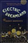 Electric Dreamland : Amusement Parks, Movies, and American Modernity - Book