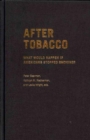 After Tobacco : What Would Happen If Americans Stopped Smoking? - Book