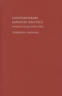 Contemporary Japanese Politics : Institutional Changes and Power Shifts - Book
