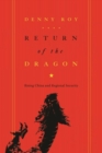 Return of the Dragon : Rising China and Regional Security - Book