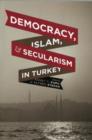Democracy, Islam, and Secularism in Turkey - Book