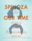 Spinoza for Our Time : Politics and Postmodernity - Book