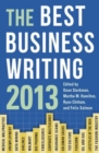 The Best Business Writing 2013 - Book