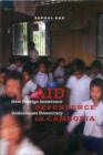 Aid Dependence in Cambodia : How Foreign Assistance Undermines Democracy - Book