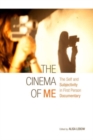 The Cinema of Me : The Self and Subjectivity in First Person Documentary - Book