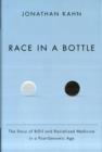 Race in a Bottle : The Story of BiDil and Racialized Medicine in a Post-Genomic Age - Book
