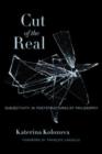 Cut of the Real : Subjectivity in Poststructuralist Philosophy - Book