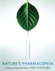 Nature's Pharmacopeia : A World of Medicinal Plants - Book