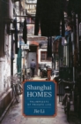 Shanghai Homes : Palimpsests of Private Life - Book
