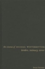 The Cinema of Michael Winterbottom : Borders, Intimacy, Terror - Book