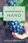 The Winemaker's Hand : Conversations on Talent, Technique, and Terroir - Book